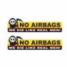 Adesivo de carro engraçado - cabeça de esqueleto / SEM AIRBAGS, MORREMOS COMO HOMENS DE VERDADE - 2 peças